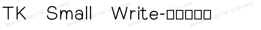 TK Small Write字体转换